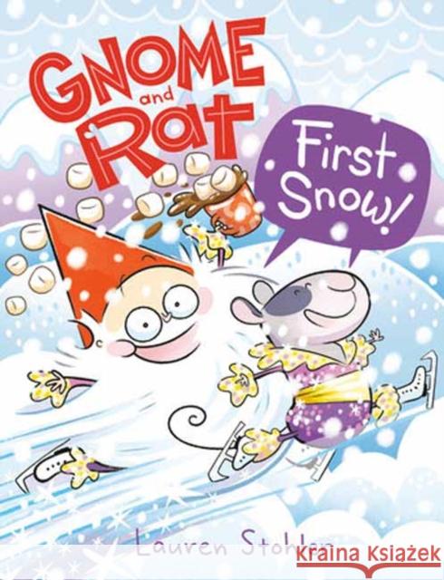 Gnome and Rat: First Snow!: (A Graphic Novel) Lauren Stohler 9780593487907 Random House USA Inc