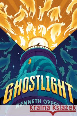Ghostlight Kenneth Oppel 9780593487938 Alfred A. Knopf Books for Young Readers