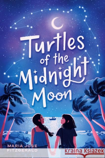 Turtles of the Midnight Moon Maria Jose Fitzgerald 9780593488706 Random House USA Inc