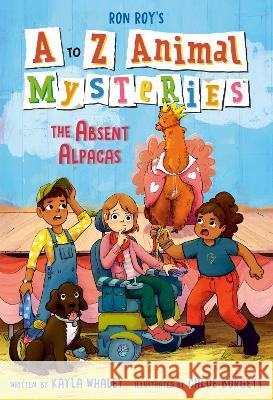 A to Z Animal Mysteries #1: The Absent Alpacas Ron Roy Kayla Whaley Chloe Burgett 9780593489000 Random House Books for Young Readers