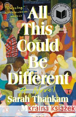 All This Could Be Different Sarah Thanka 9780593489147 Penguin Publishing Group