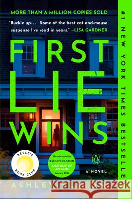 First Lie Wins: Reese's Book Club: A Novel Ashley Elston 9780593492932
