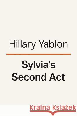 Sylvia's Second ACT Hillary Yablon 9780593493618