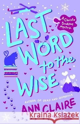 Last Word to the Wise: A Christie Bookshop Mystery Ann Claire 9780593496381 Bantam