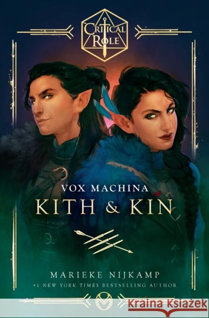Critical Role: Vox Machina--Kith & Kin Marieke Nijkamp 9780593496626 Del Rey Books