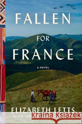 Fallen for France Elizabeth Letts 9780593496916 Ballantine Books