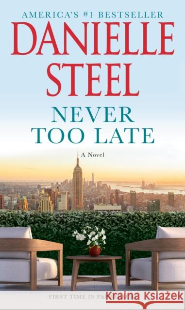 Never Too Late Danielle Steel 9780593498422 Dell