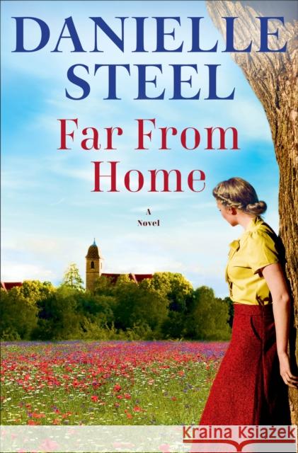 Far From Home: A Novel Danielle Steel 9780593498675 Delacorte Press