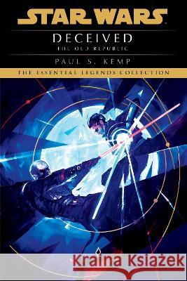 Deceived: Star Wars Legends (the Old Republic) Paul S. Kemp 9780593498941