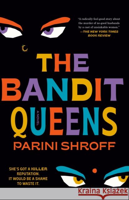 The Bandit Queens: A Novel Shroff, Parini 9780593498972
