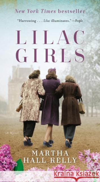 Lilac Girls: A Novel Martha Hall Kelly 9780593499450