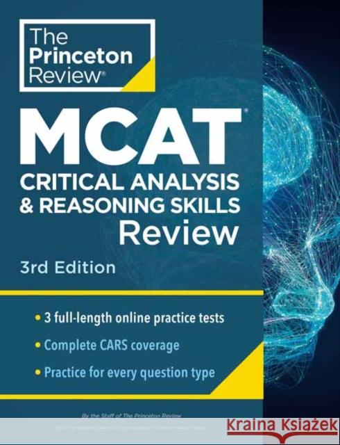 Princeton Review MCAT Critical Analysis and Reasoning Skills Review, 3rd Edition: Complete Cars Content Prep + Practice Tests The Princeton Review 9780593516249 Princeton Review