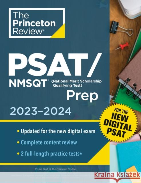 Princeton Review PSAT/NMSQT Prep, 2023-2024: 2 Practice Tests + Review + Online Tools for the NEW Digital PSAT Princeton Review 9780593516584