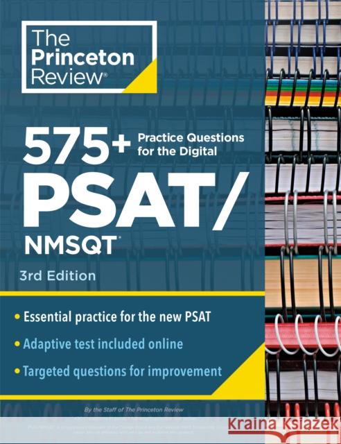 575+ Practice Questions for the Digital PSAT/NMSQT, 3rd Edition: Book + Online / Extra Preparation to Help Achieve an Excellent Score Princeton Review 9780593516638 Princeton Review