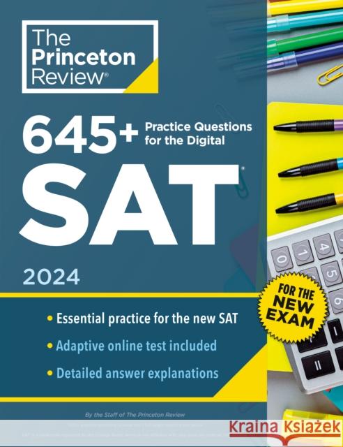 600+ Practice Questions for the Sat, 2024: Created for the New Digital Exam The Princeton Review 9780593516720 Princeton Review
