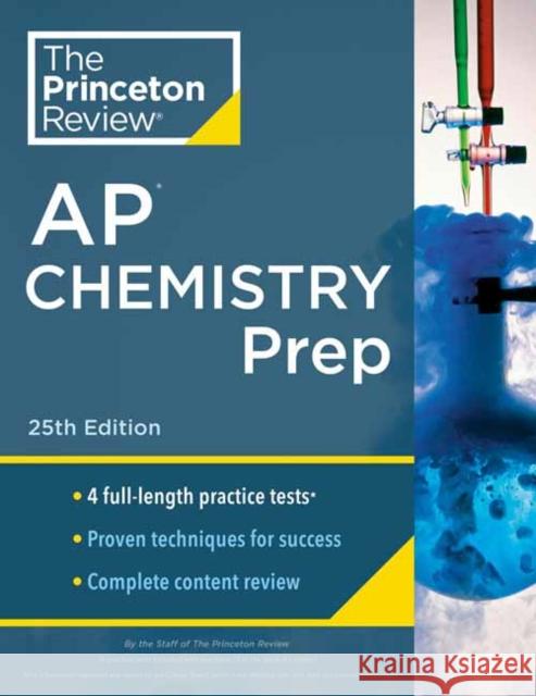 Princeton Review AP Chemistry Prep, 2024: 4 Practice Tests + Complete Content Review + Strategies & Techniques The Princeton Review 9780593516775 Princeton Review