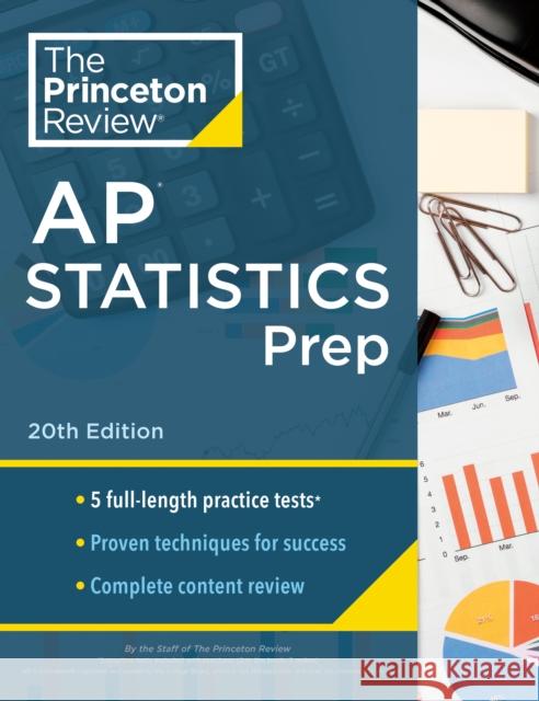 Princeton Review AP Statistics Prep, 2024: 5 Practice Tests + Complete Content Review + Strategies & Techniques The Princeton Review 9780593516850 Princeton Review