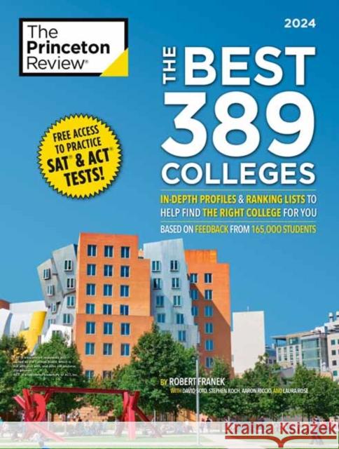 The Best 389 Colleges, 2024: In-Depth Profiles & Ranking Lists to Help Find the Right College For You Robert Franek 9780593516867 Random House USA Inc
