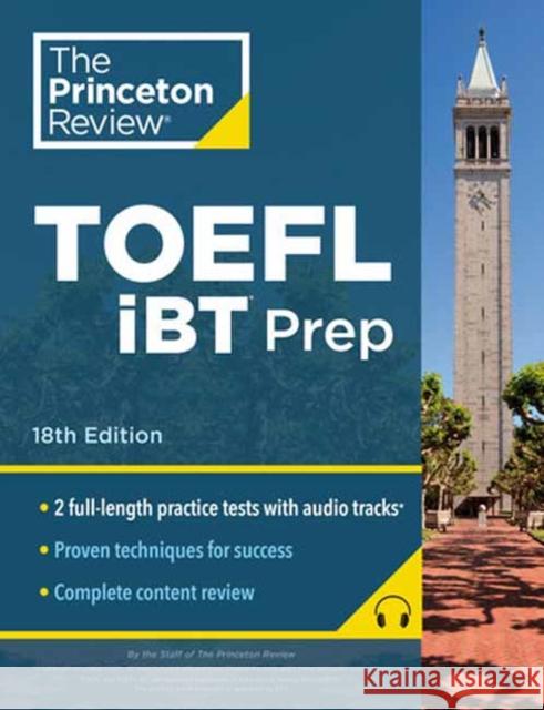 Princeton Review TOEFL iBT Prep with Audio/Listening Tracks, 18th Edition Princeton Review 9780593517444 Random House USA Inc