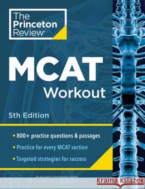 Princeton Review MCAT Workout, 5th Edition: 830+ Practice Questions & Passages for MCAT Scoring Success Princeton Review 9780593517499 Random House USA Inc