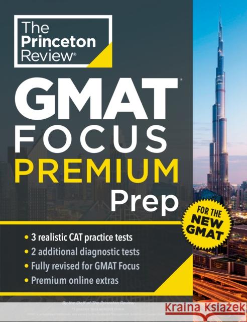 Princeton Review GMAT Focus Premium Prep: 3 Full-Length CAT Practice Exams + 2 Diagnostic Tests + Complete Content Review Princeton Review 9780593517802 Random House USA Inc
