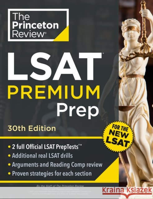 Princeton Review LSAT Premium Prep: 2 Official LSAT PrepTests + Real LSAT Drills + Review for the New Exam Princeton Review 9780593518625 Random House USA Inc