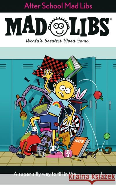After School Mad Libs: World's Greatest Word Game Sarah Fabiny 9780593519134 Mad Libs