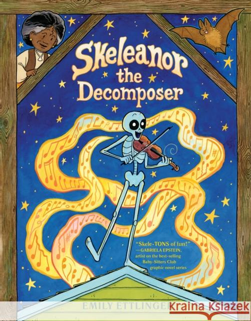 Skeleanor the Decomposer: A Graphic Novel Emily Ettlinger Emily Ettlinger 9780593519448 Penguin Putnam Inc