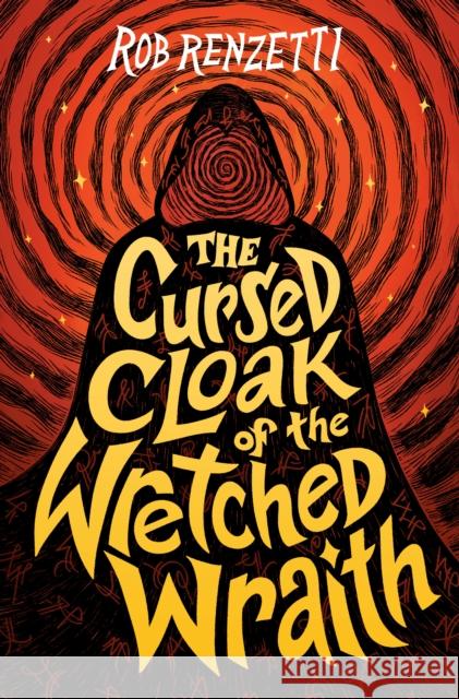 The Cursed Cloak of the Wretched Wraith #3 Rob Renzetti 9780593519585