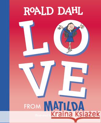 Love from Matilda Roald Dahl Quentin Blake 9780593520604 Grosset & Dunlap