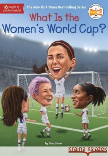What Is the Women's World Cup? Who HQ 9780593520659 Penguin Putnam Inc