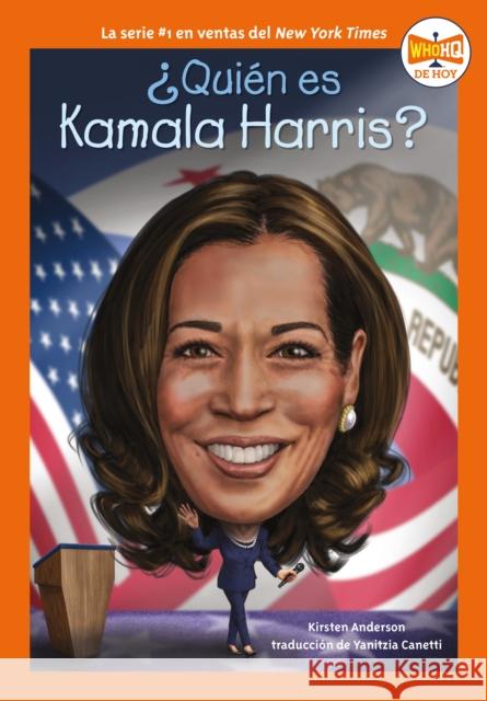 ¿Quién Es Kamala Harris? Anderson, Kirsten 9780593522844 Penguin Workshop
