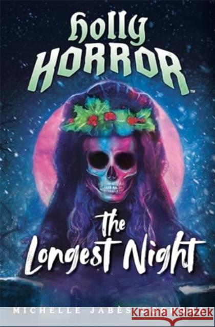 Holly Horror: The Longest Night #2 Michelle Jab?s Corpora 9780593523117 Penguin Workshop
