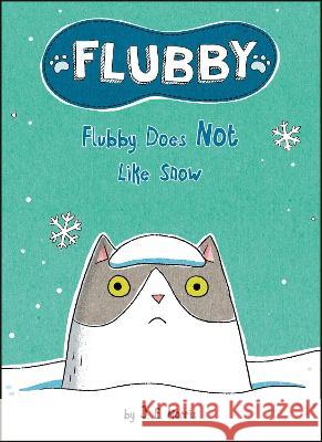 Flubby Does Not Like Snow J. E. Morris J. E. Morris 9780593523391 Penguin Workshop