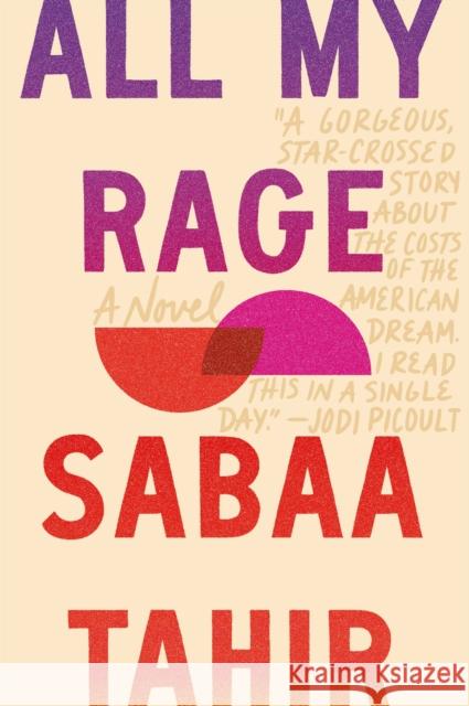 All My Rage: A Novel Sabaa Tahir 9780593524176