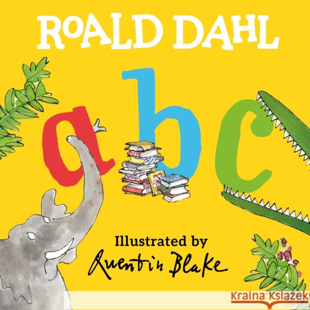 Roald Dahl ABC Roald Dahl Quentin Blake 9780593525036 Viking Books for Young Readers