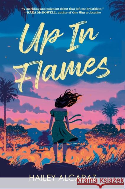 Up in Flames Hailey Alcaraz 9780593525548 Penguin USA