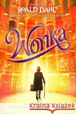 Wonka Roald Dahl Sib?al Pounder Simon Farnaby 9780593528686 Viking Books