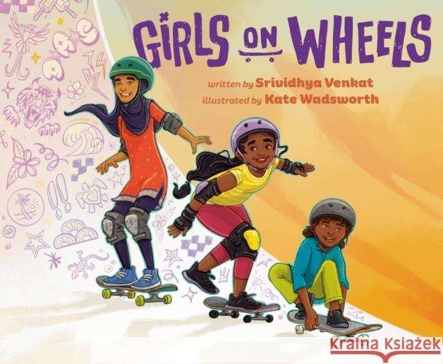 Girls on Wheels Srividhya Venkat Kate Wadsworth 9780593529287 Penguin Young Readers