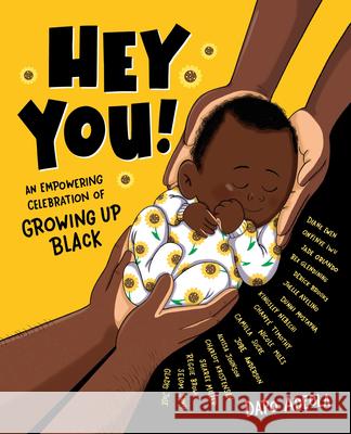 Hey You!: An Empowering Celebration of Growing Up Black Dapo Adeola 9780593529423