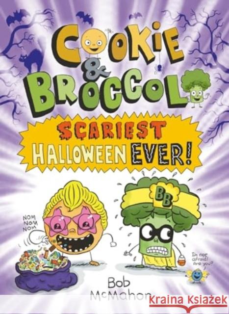 Cookie & Broccoli: Scariest Halloween Ever! Bob McMahon Bob McMahon 9780593530016 Dial Books