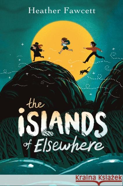 The Islands of Elsewhere Heather Fawcett 9780593530528