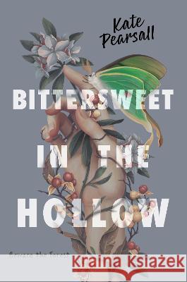 Bittersweet in the Hollow Kate Pearsall 9780593531020 G.P. Putnam's Sons Books for Young Readers