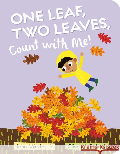 One Leaf, Two Leaves, Count with Me! John Micklos Clive McFarland 9780593531105 Nancy Paulsen Books