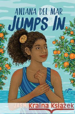 Aniana del Mar Jumps in Jasminne Mendez 9780593531815 Dial Books