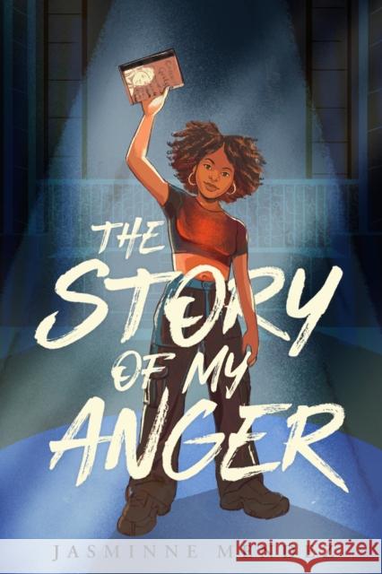 The Story of My Anger Jasminne Mendez 9780593531877 Dial Books
