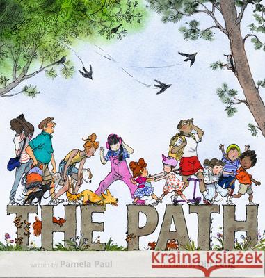 The Path Pamela Paul Qin Leng 9780593532195 G.P. Putnam's Sons Books for Young Readers