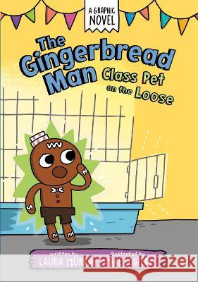 The Gingerbread Man: Class Pet on the Loose Laura Murray Mike Lowery 9780593532447