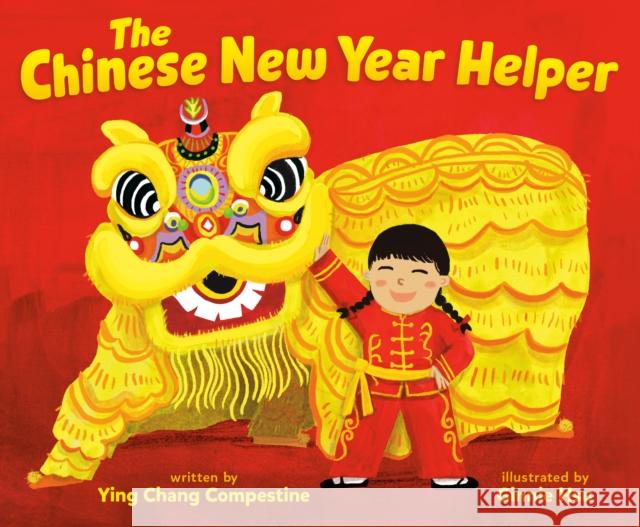 The Chinese New Year Helper Ying Chang Compestine Ginnie Hsu 9780593534014