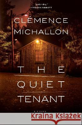 The Quiet Tenant Cl?mence Michallon 9780593534649 Knopf Publishing Group
